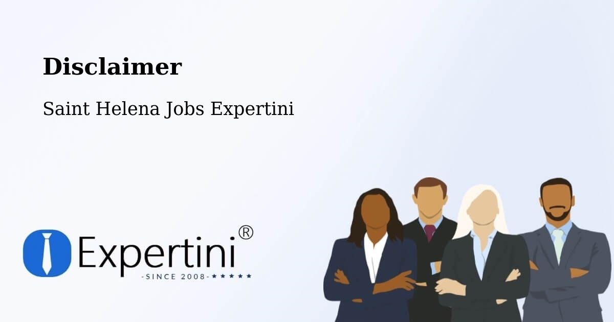 Disclaimer – Hutts Gate - Saint Helena Jobs Expertini
