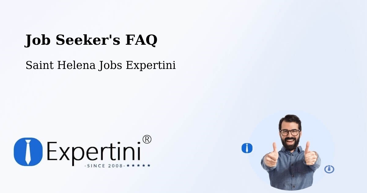 Job Seeker FAQ – Hutts Gate - Saint Helena Jobs Expertini