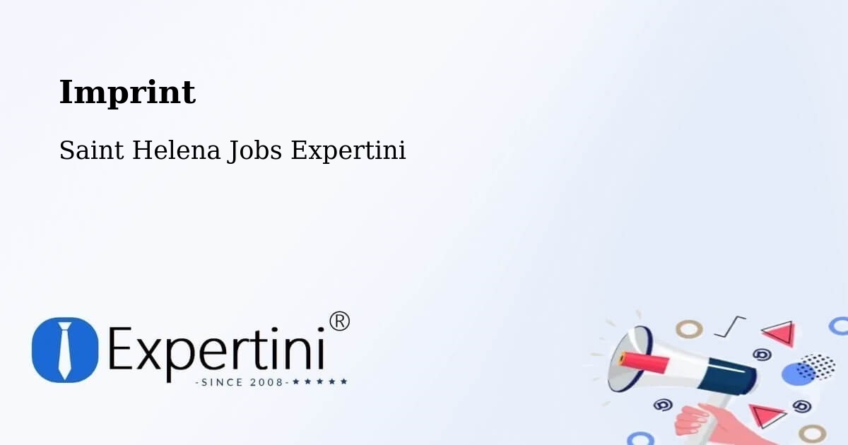 Imprint – Hutts Gate - Saint Helena Jobs Expertini